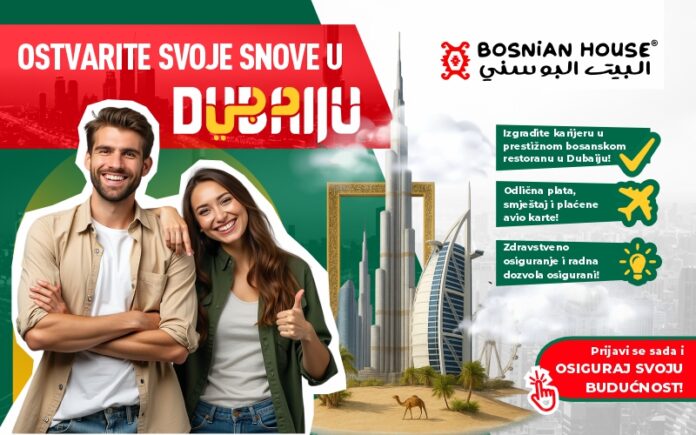 ZAPOČNITE KARIJERU U DUBAIJU! Restoran “Bosnian House” prima nove članove!
